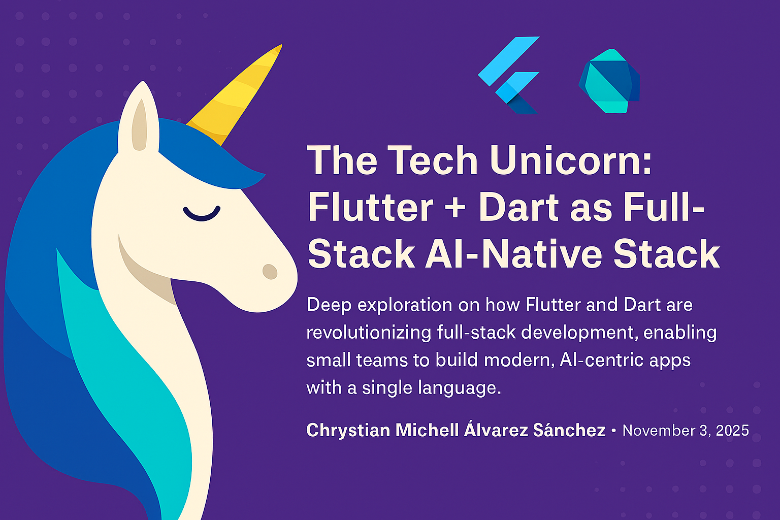 Preview The Technical Unicorn: Flutter + Dart as a Full-Stack AI-Native Stack